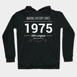 Making history since 1975 Hoodie